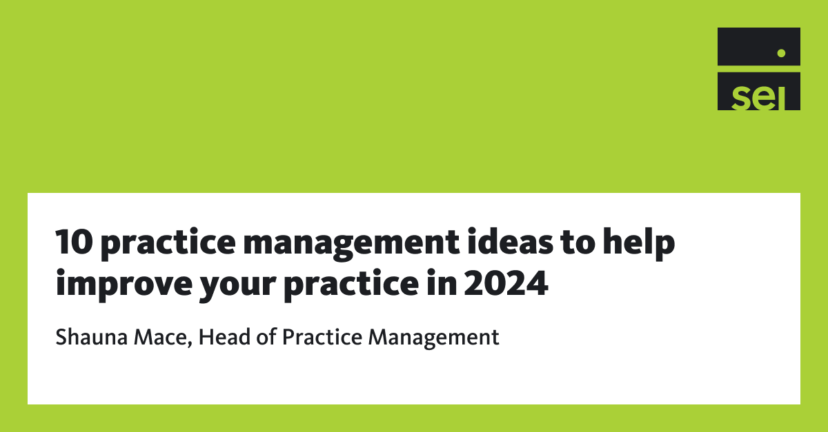 10 practice management ideas to help improve your practice. | SEI U.S.