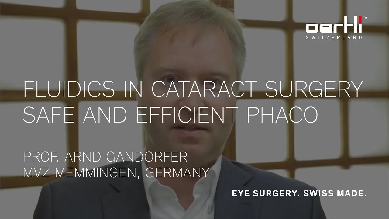 Prof Arnd Gandorfer discussing fluidics in cataract surgery, safe and efficient phaco